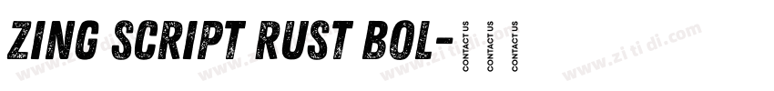 Zing Script Rust Bol字体转换 Zing Script Rust Bol字体转换